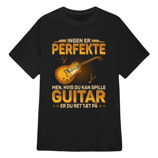 DK - Ingen Er Perfekte Men, Hvis Du Kan Spille Guitar Er Du Ret Tæt På